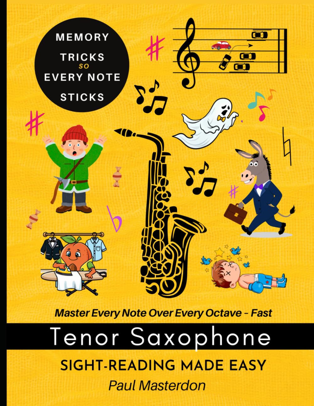 Tenor Sax Sight-Reading Made Easy - Cartoon Note Heroes: Color Logic & Memory Hacks to Master Every Note – Fast (Tenor Sax Mnemonics)