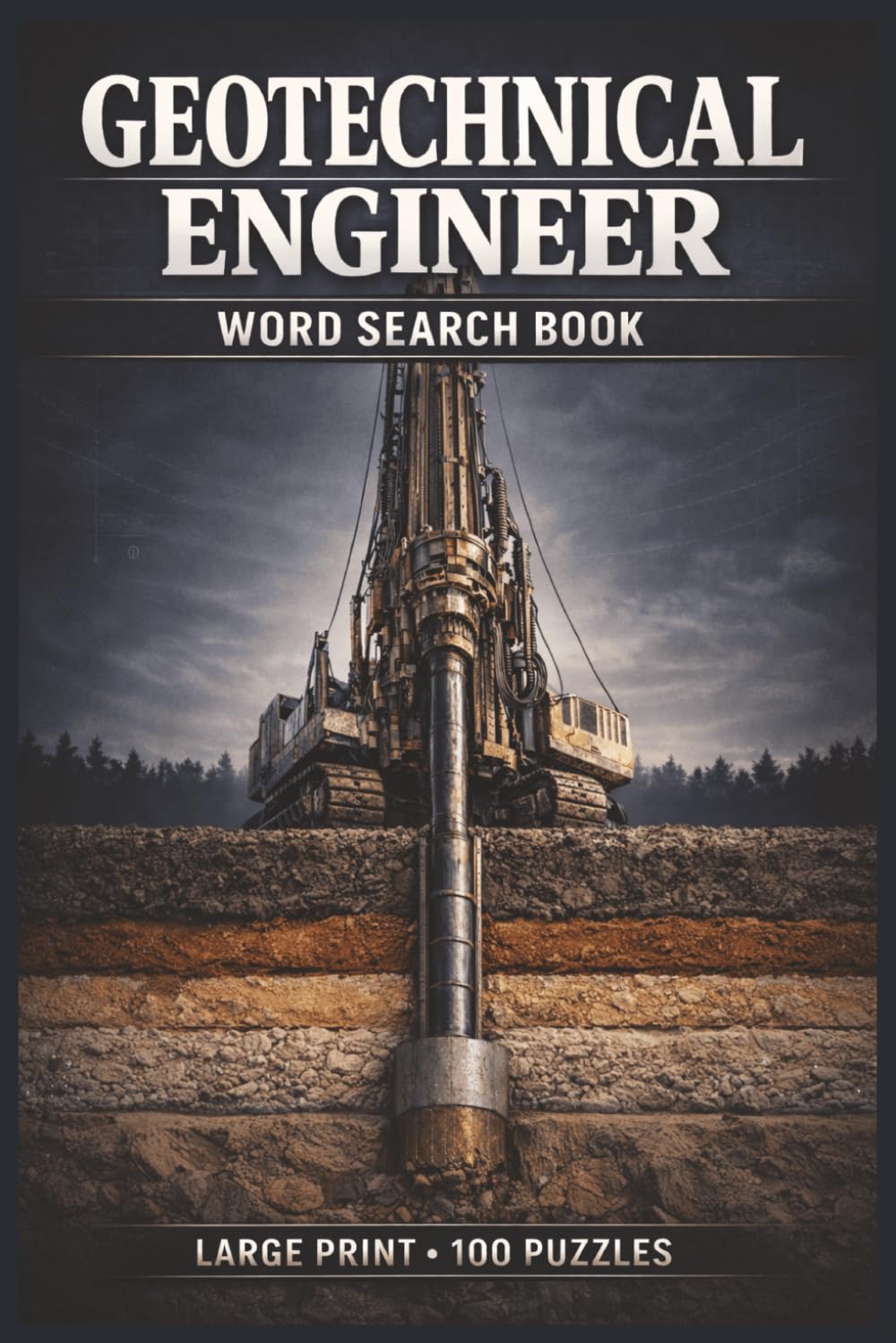 Geotechnical Engineer Word Search Book: Large Print Book, 100 Puzzles and 2000 Unique Words on Geotechnical Earthquake Engineering, Finite Element ... Geotechnical Engineering (Engineering Series)