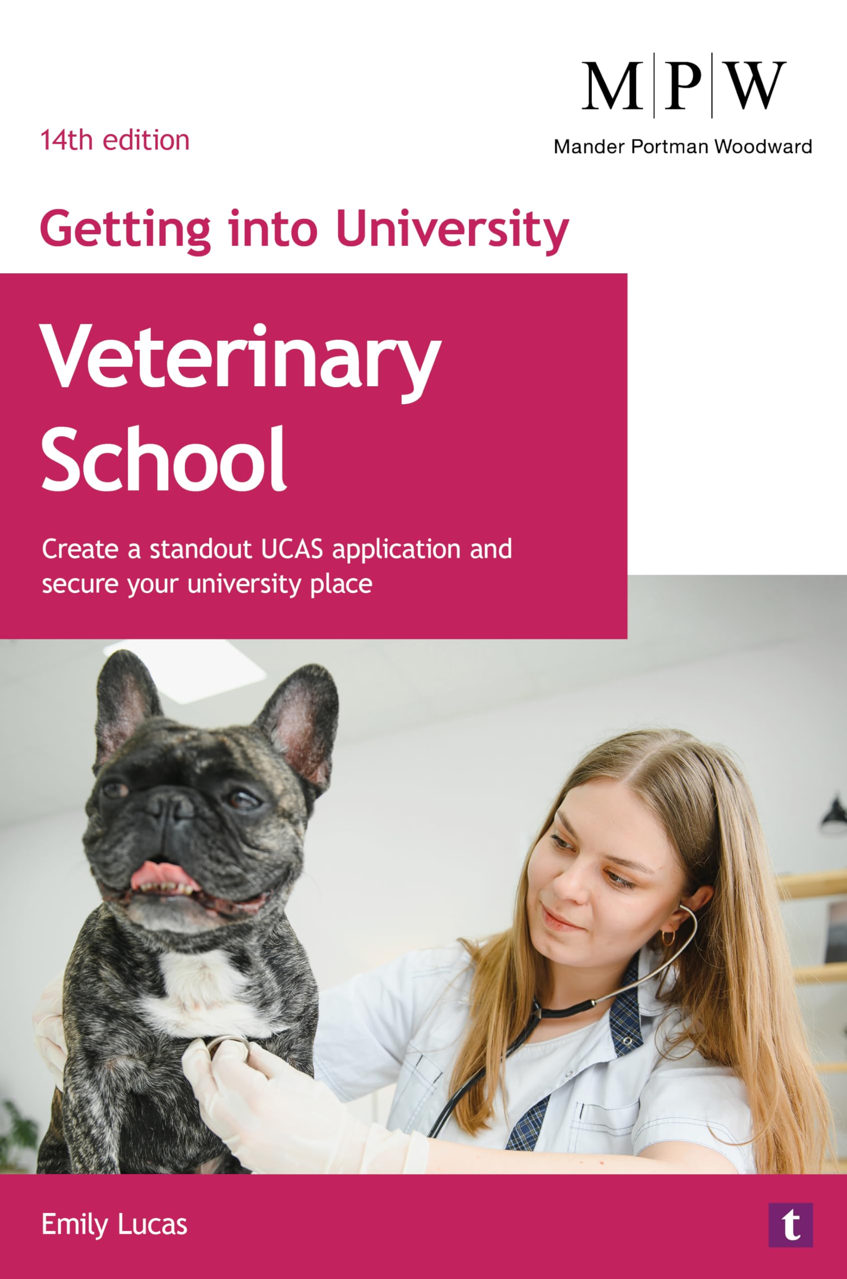 Getting into University: Veterinary School by Emily Lucas - 9781911724971