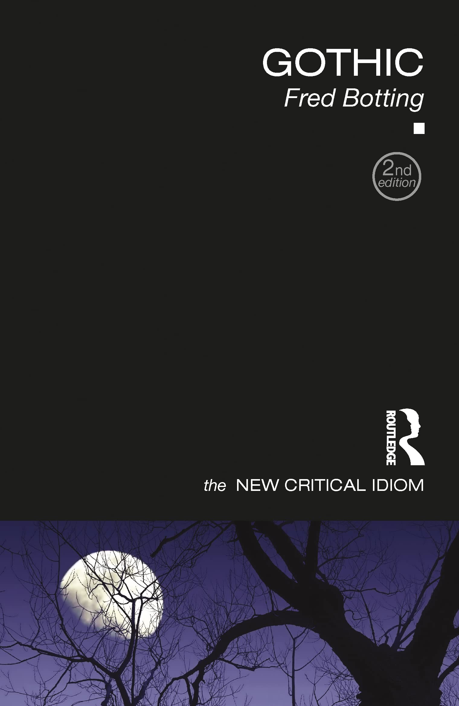 Gothic (The New Critical Idiom)