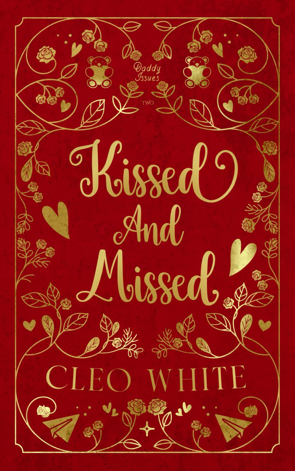 Kissed and Missed: A Forbidden, Girlfriend’s Dad, Valentine's Day Novella (Daddy Issues)