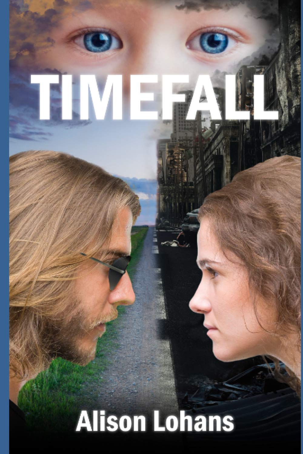 Timefall: (A teen mom psychic loner novel) (Young adult post-apocalypse time travel)