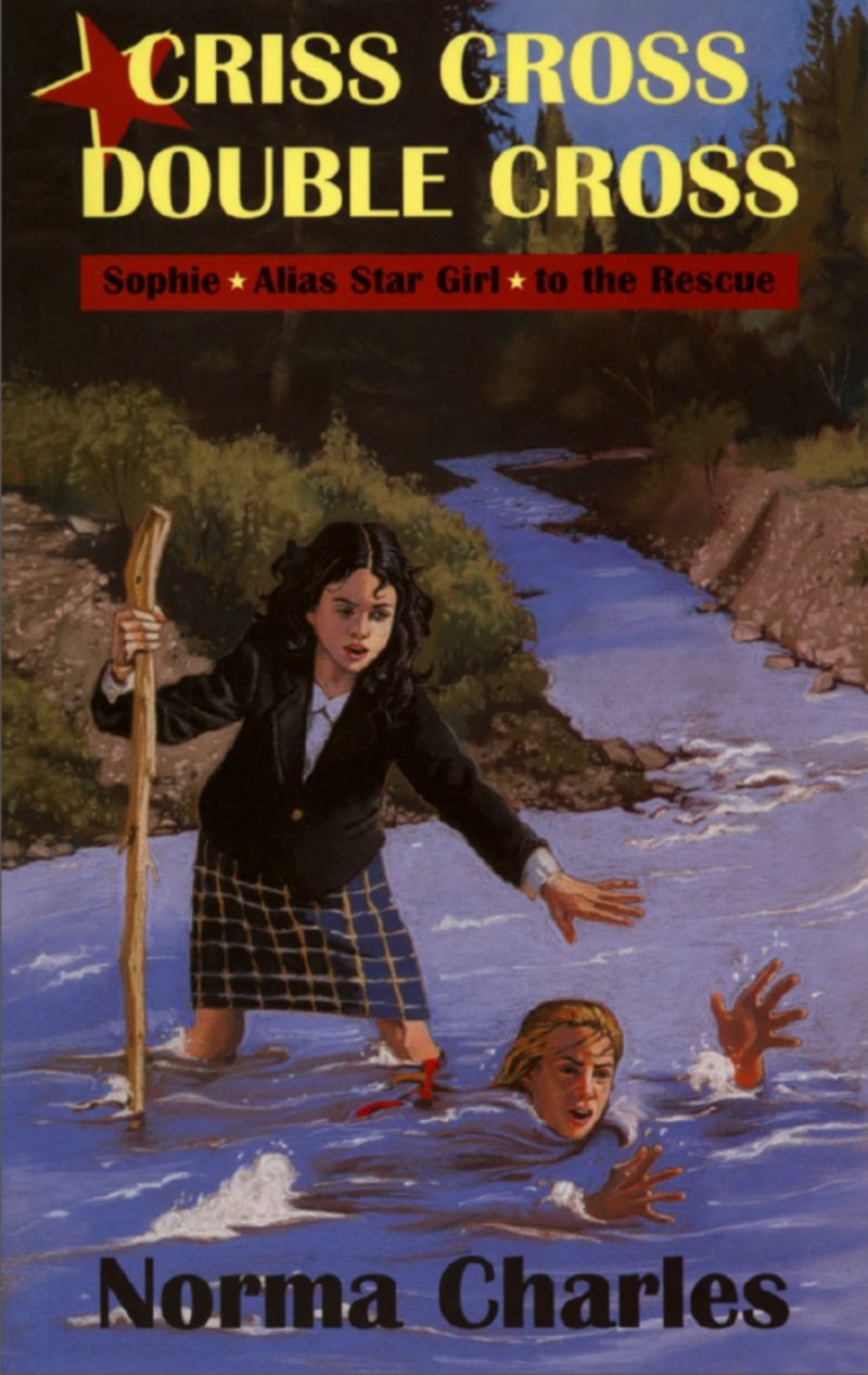 Buy Criss Cross, Double Cross: Sophe/Alias Star Girl/to the Rescue — BookShops.in