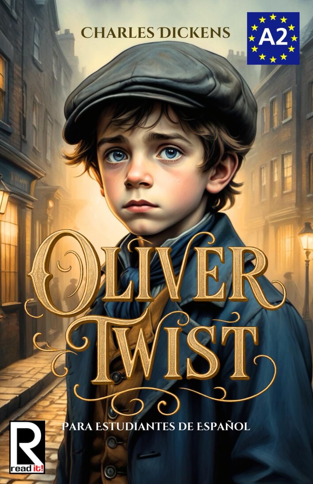 Oliver Twist para estudiantes de español. Nivel A2. Principiantes: Oliver Twist for Spanish Learners. Level A2. Beginners