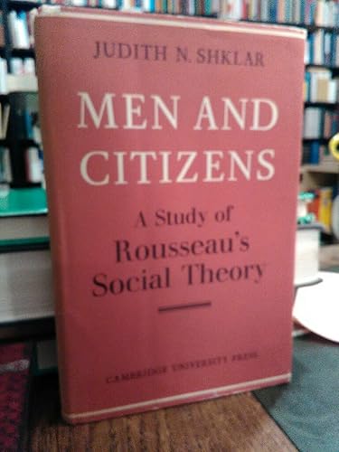 Men and Citizens: A Study of Rousseau's Social Theory