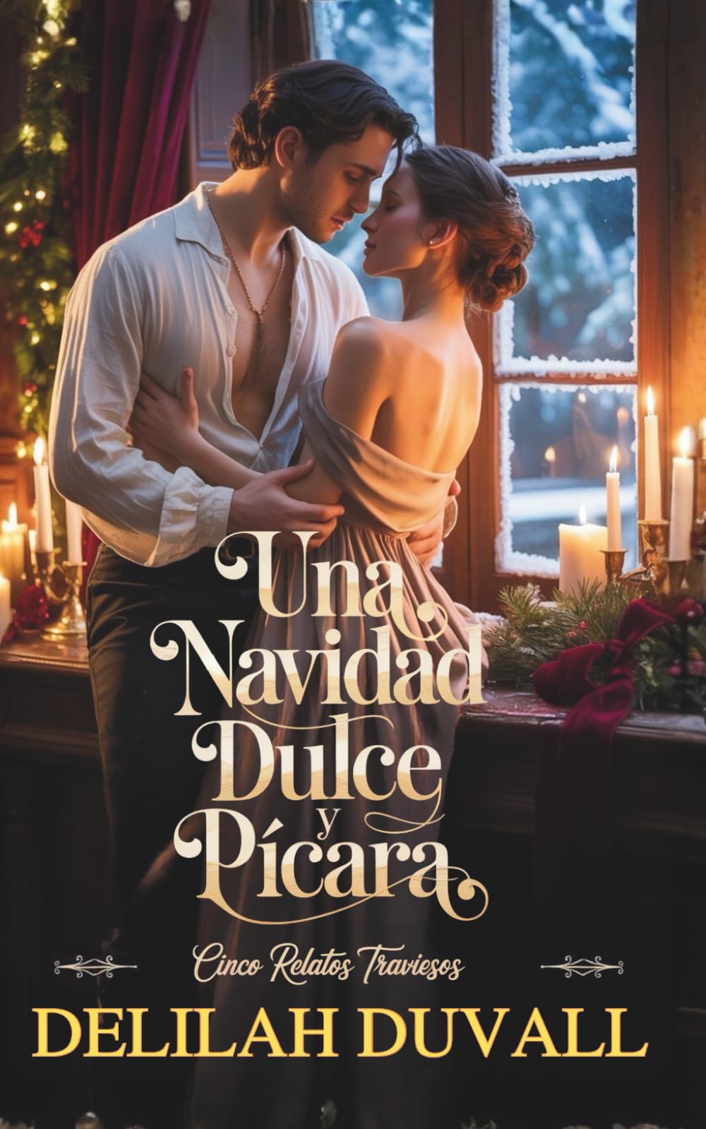 Una Navidad Dulce y Pícara: Cinco Relatos Traviesos - Regency Romance