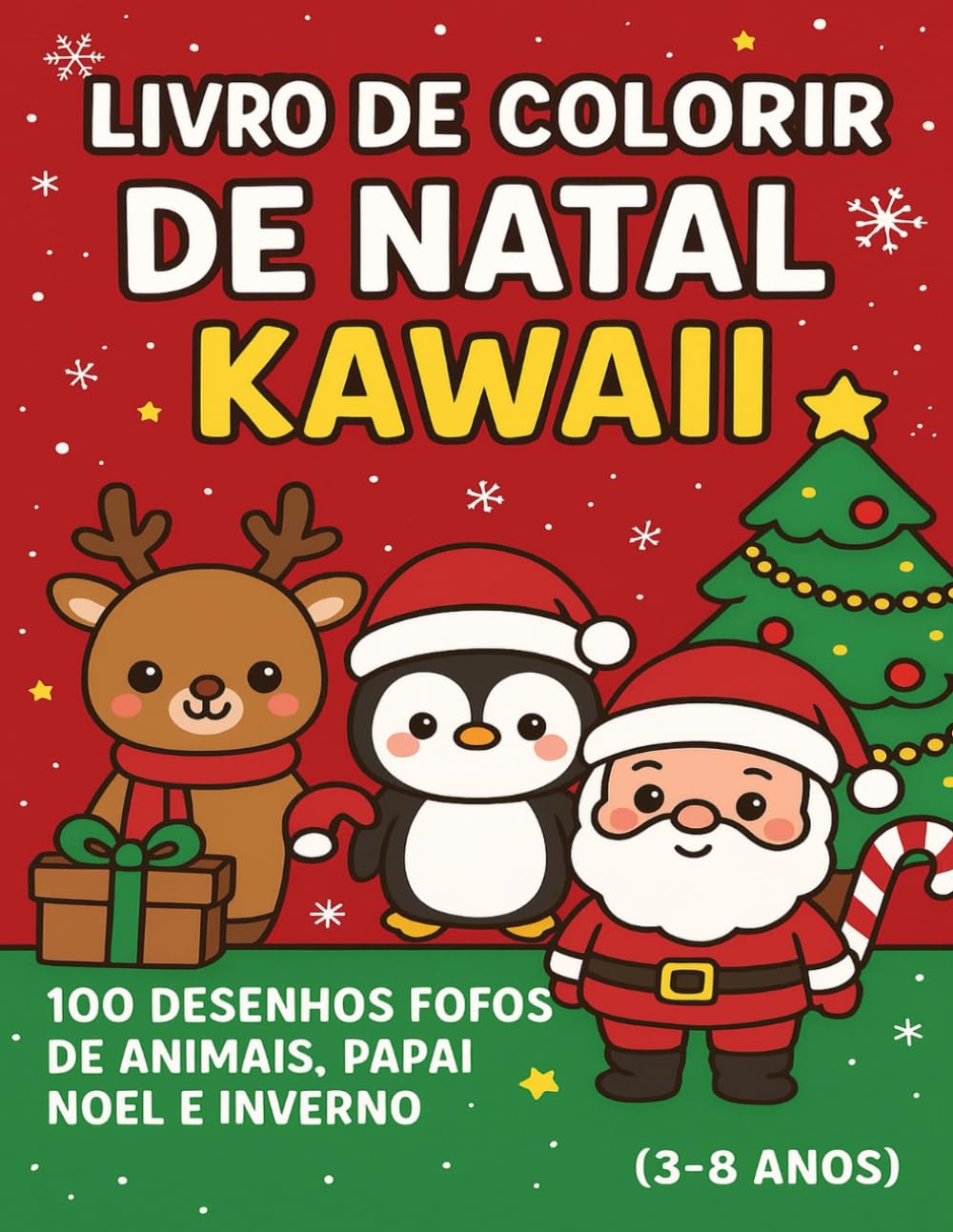 LIVRO DE COLORIR DE NATAL KAWAII: 100 DESENHOS FOFOS DE ANIMAIS, PAPAI NOEL E INVERNO