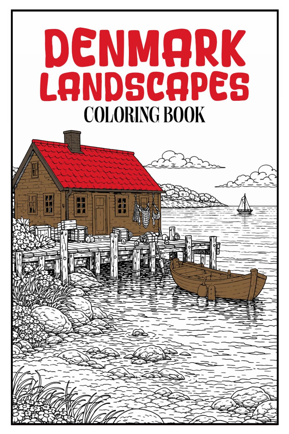 Denmark Landscapes Coloring Book: 50 Relaxing Scandinavian Scenes, Danish Architecture and Countryside Landscapes for Mindful Adult Coloring