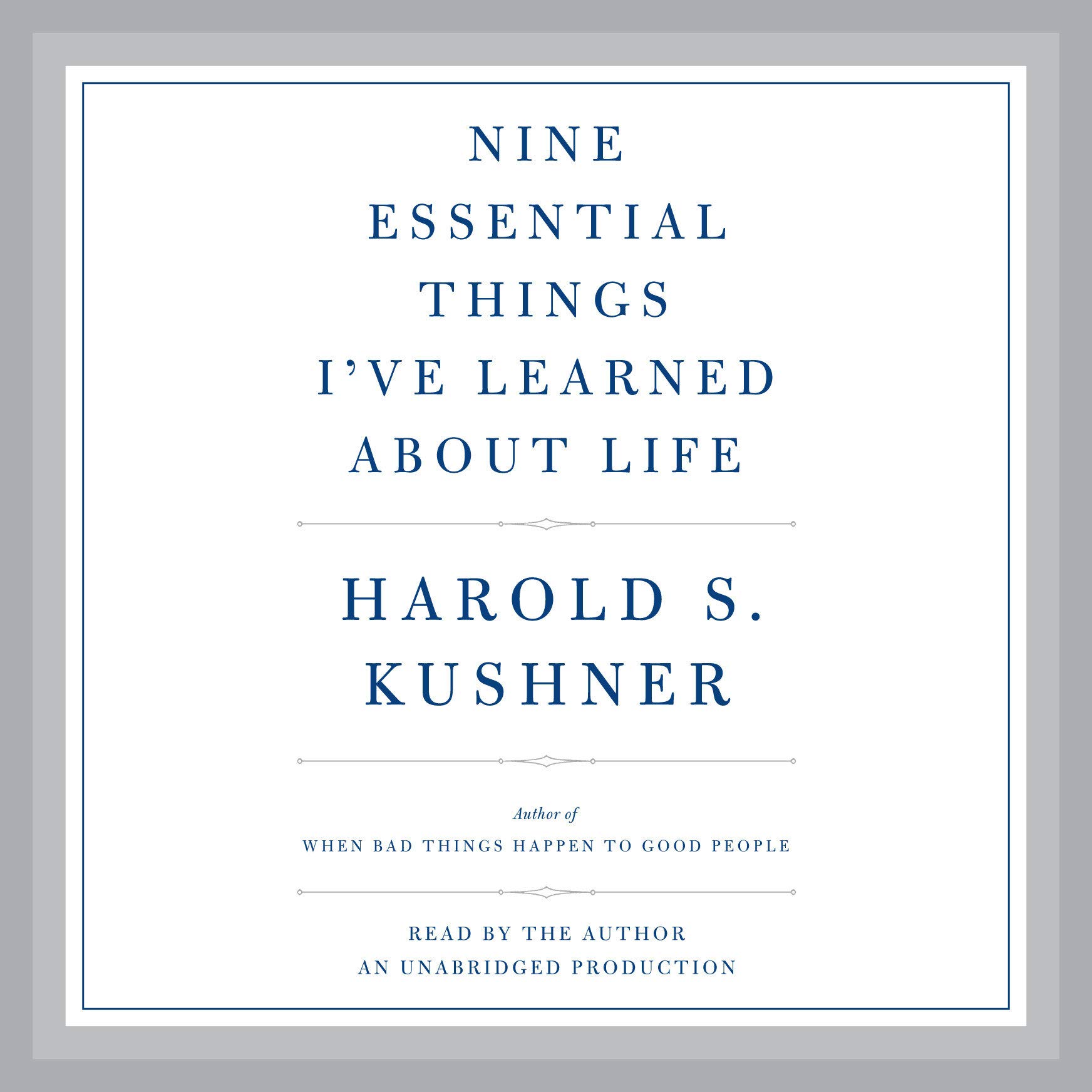 Nine Essential Things I've Learned About Life