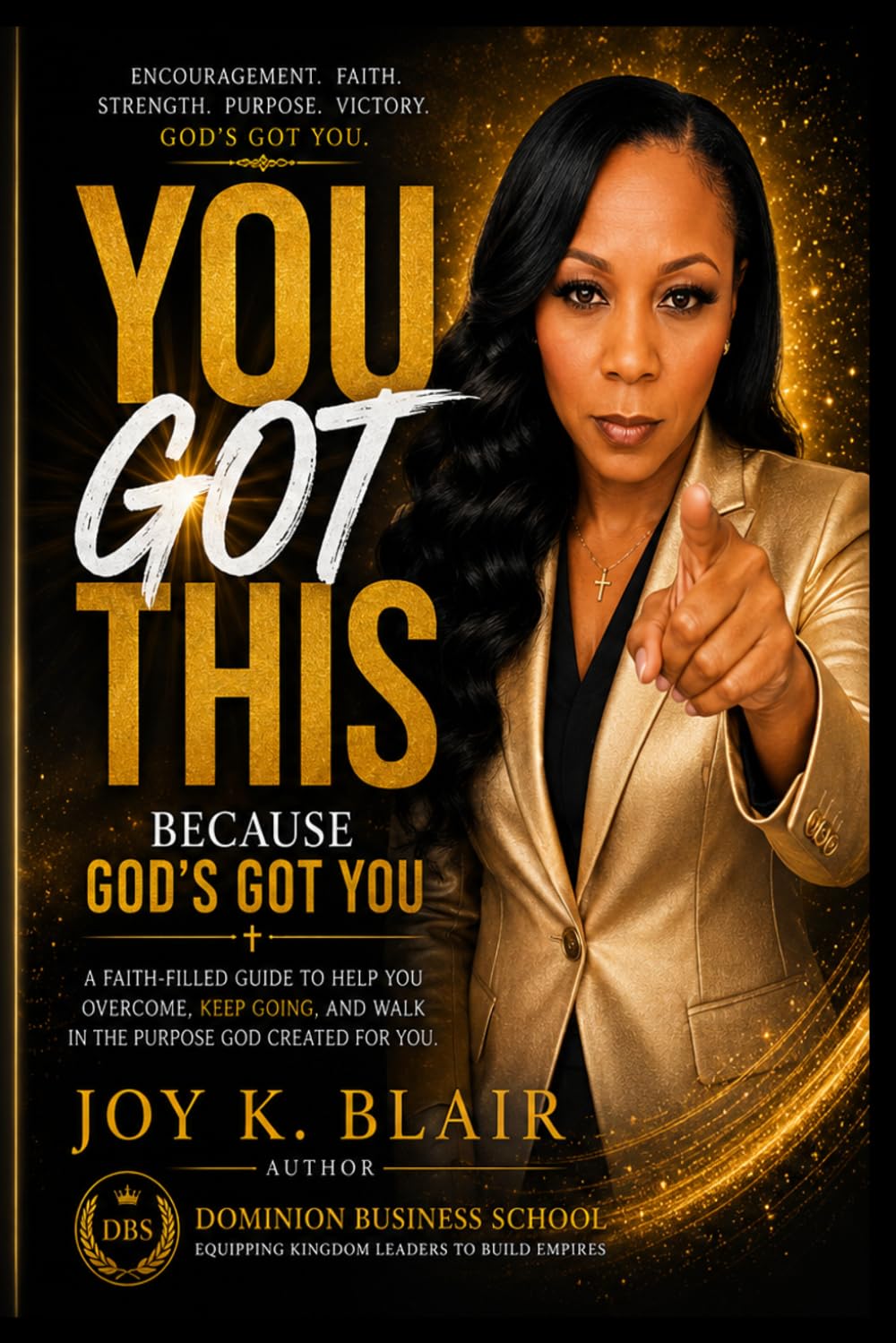 YOU GOT THIS: BECAUSE GOD GOT YOU