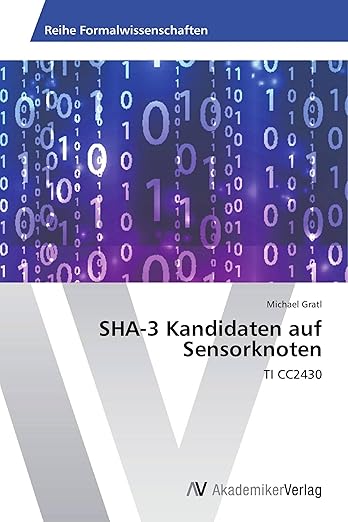 SHA-3 Kandidaten auf Sensorknoten: TI CC2430 (German Edition)