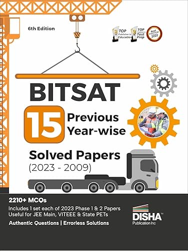 BITSAT 15 Yearwise Previous Year Solved Papers (2023 - 2009) 6th Edition | Physics, Chemistry, Mathematics, English &amp; Logical Reasoning 2380 PYQs