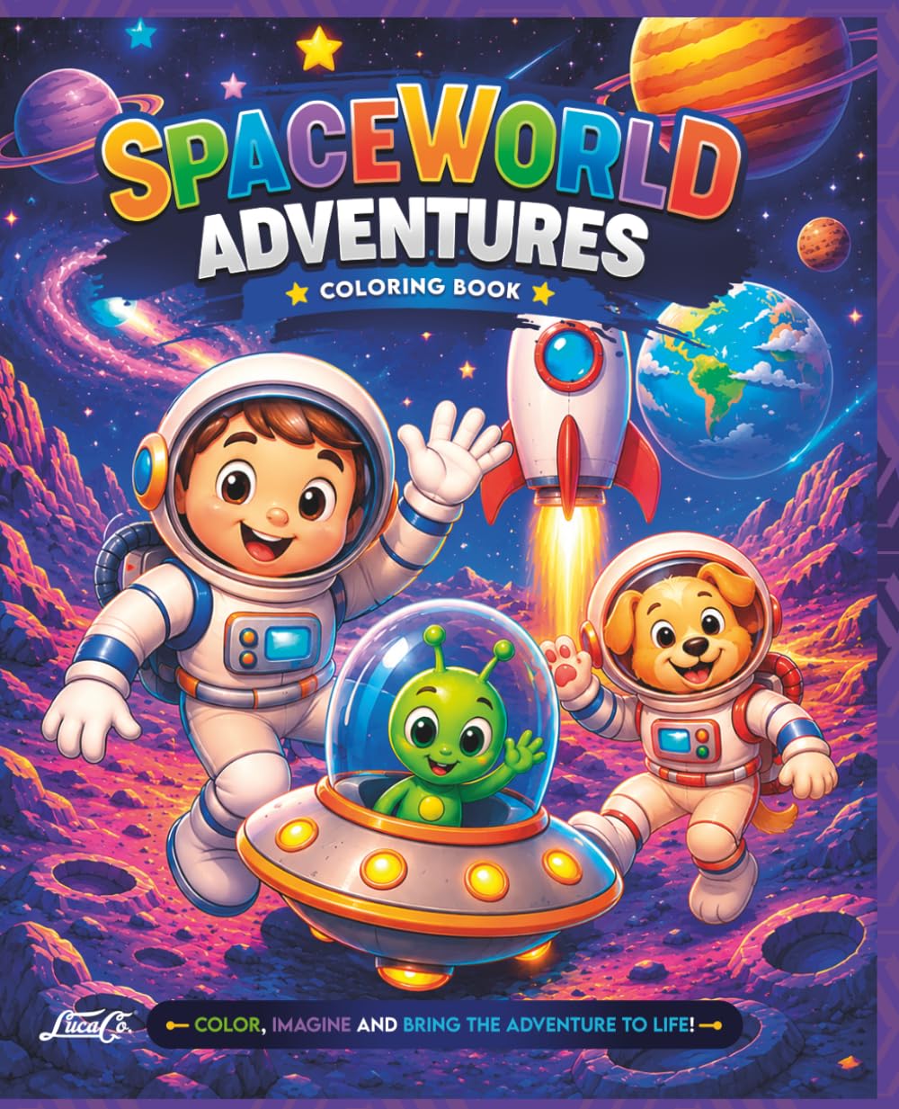 Space World Adventures: A Fun Coloring Book Filled with Astronauts, Rockets, Aliens, Planets, and Galactic Adventures for Kids