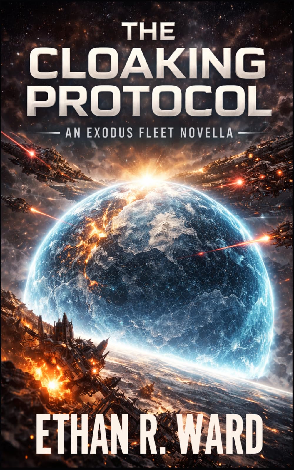 The Cloaking Protocol: A Military Space Opera of Alien Dominion and Human Reclamation (Exodus Fleet)