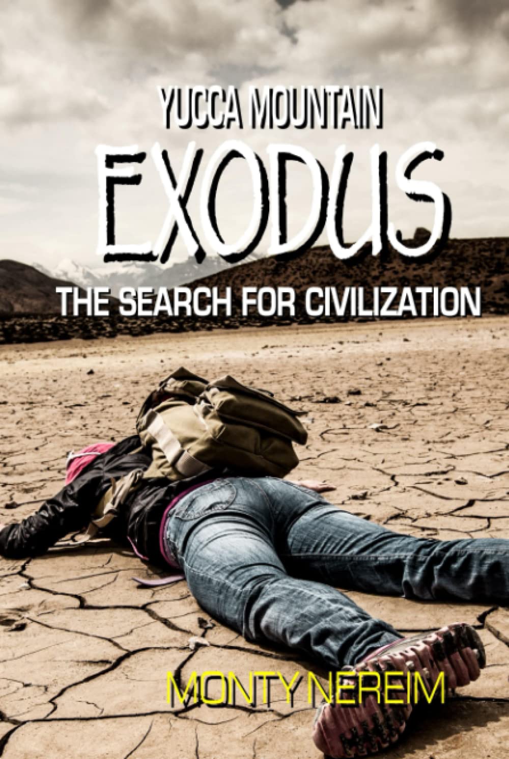 Yucca Mountain EXODUS: The Search for Civilization