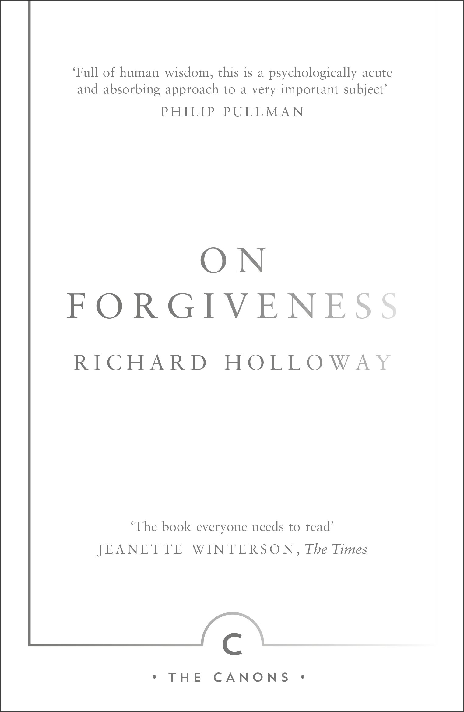 On Forgiveness: How Can We Forgive the Unforgivabl by Richard Holloway PAPERBACK
