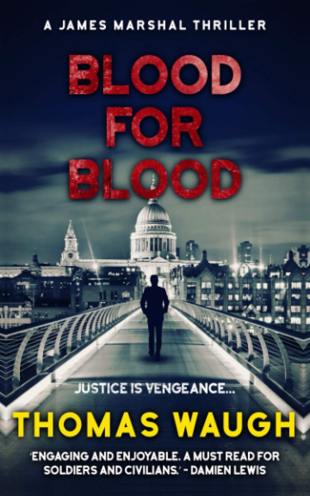 Blood for Blood: A James Marshal Thriller (This Means War)