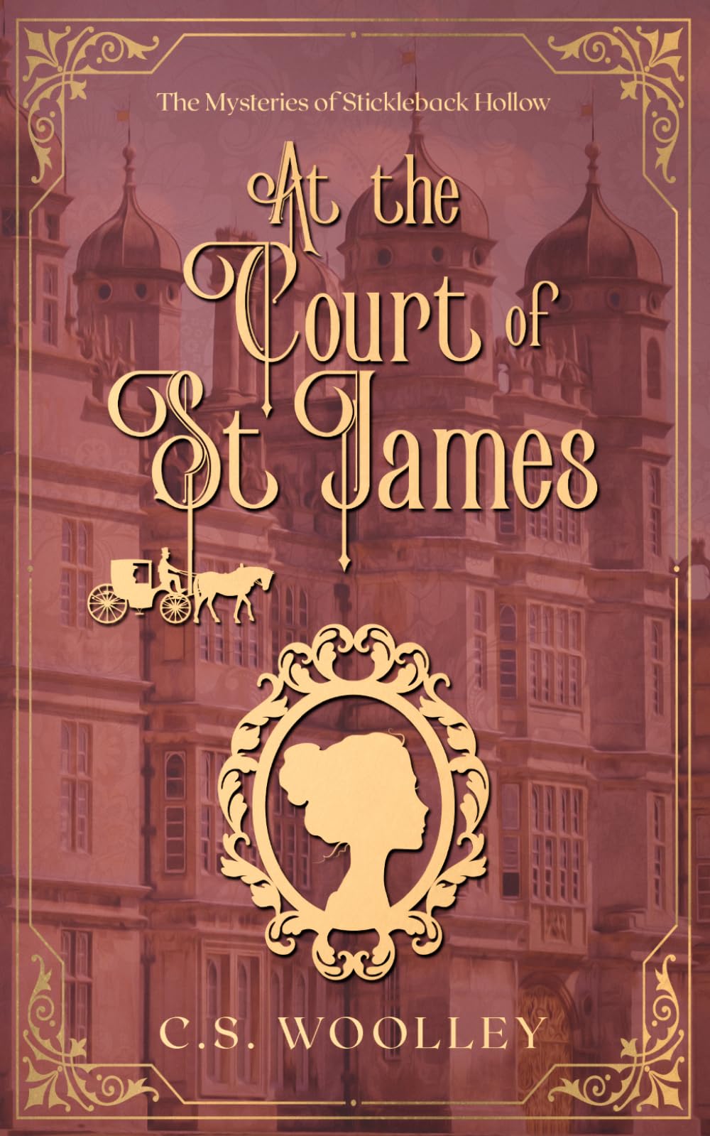 At the Court of St. James: A British Victorian Cozy Mystery: 18 (The Mysteries of Stickleback Hollow)