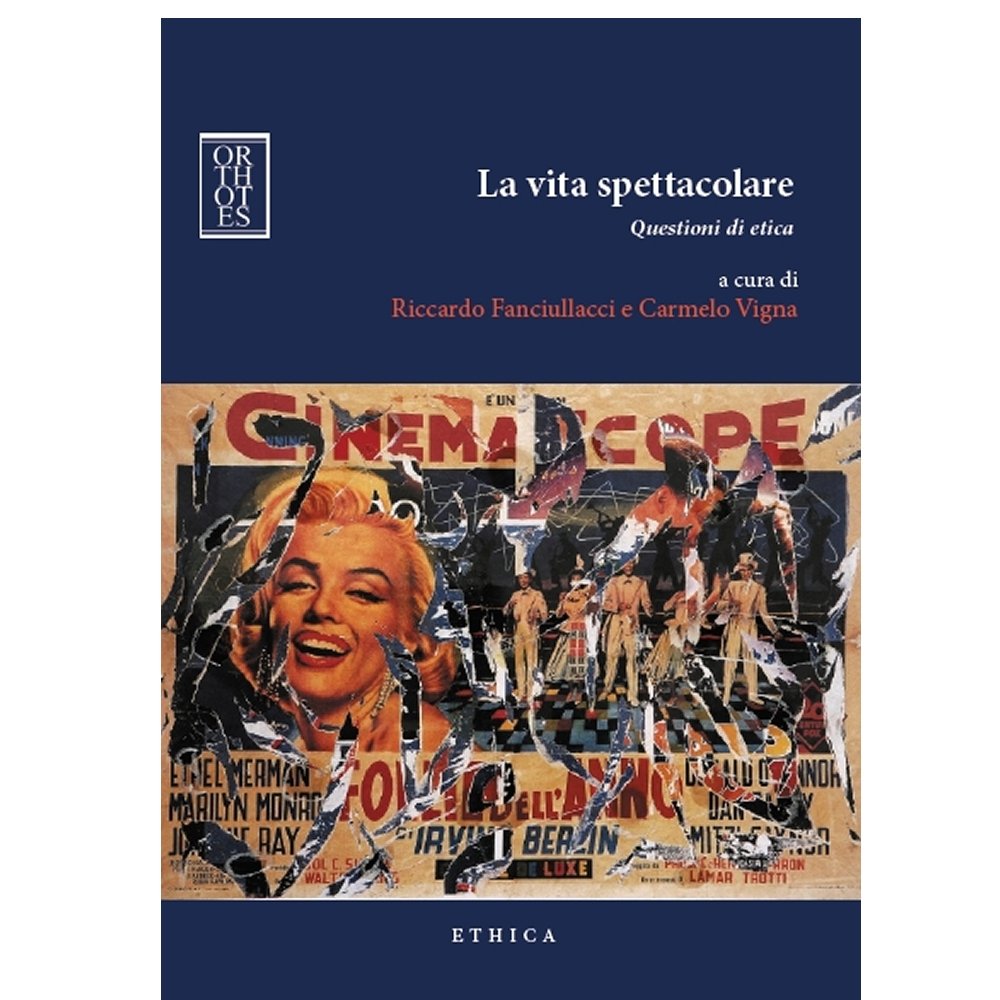 La Vita Spettacolare. Questioni Di Etica - 4