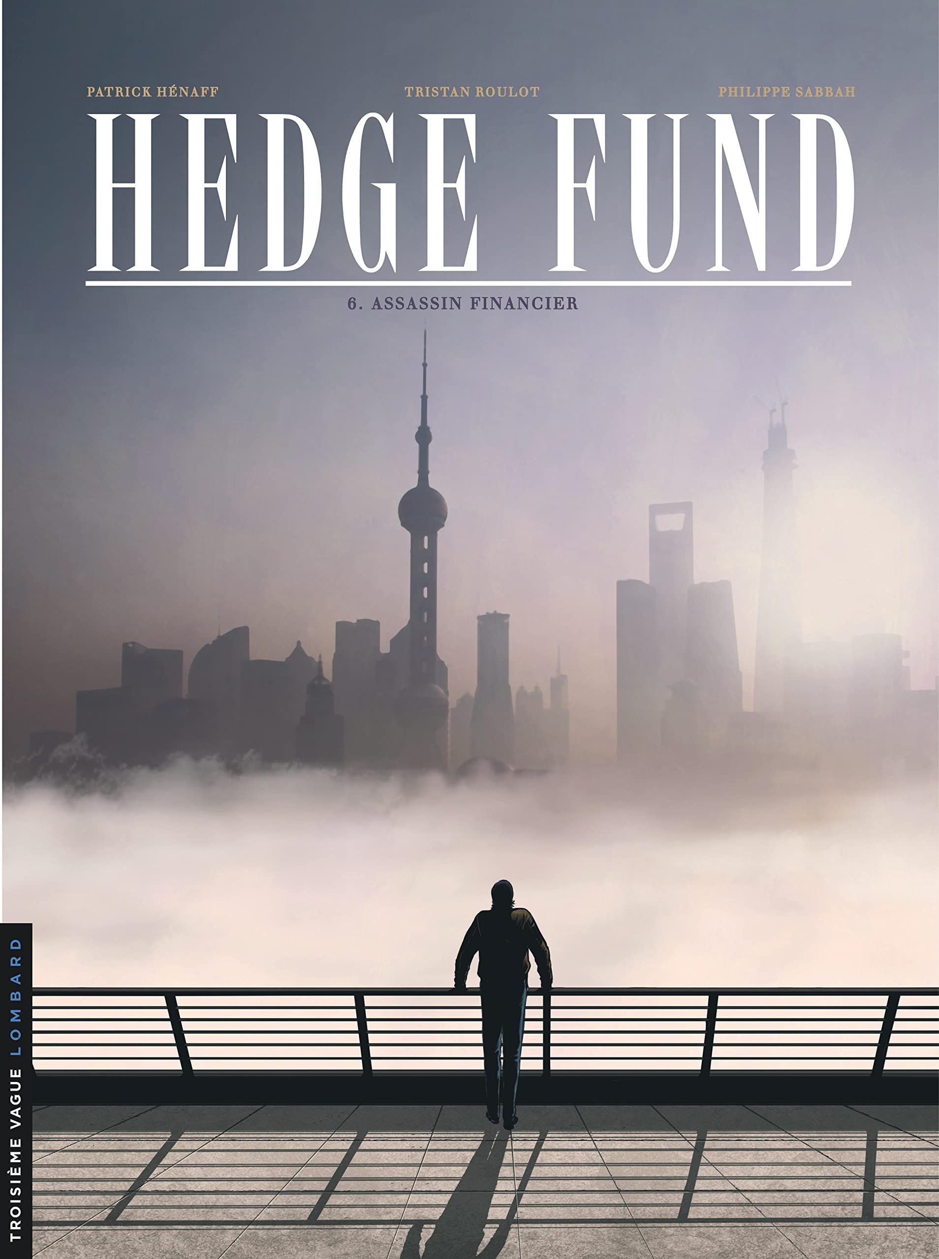 Hedge Fund - Tome 6 - Assassin financier