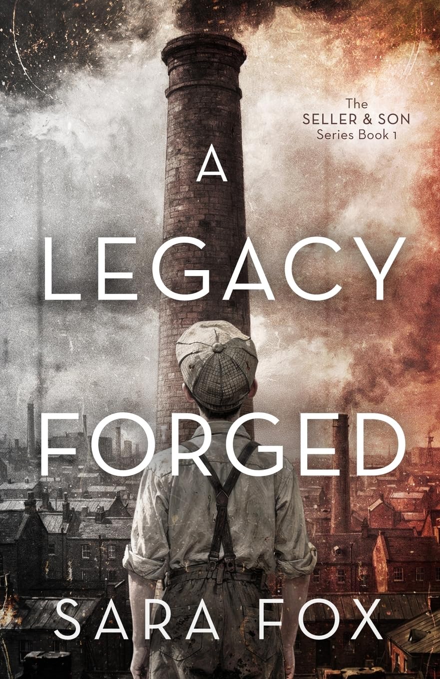 A Legacy Forged: 1 (Seller & Son)