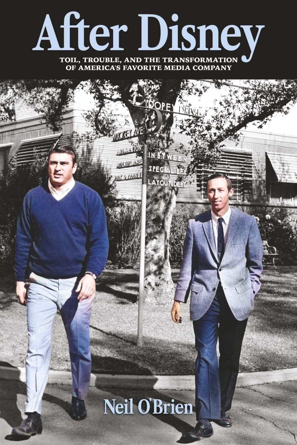 After Disney: Toil, Trouble, and the Transformation of America's Favorite Media Company