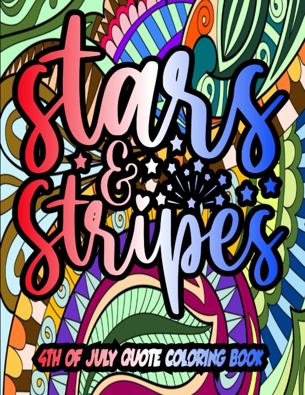 Worldwide LimeStars and Stripes: 4th of July Quote Coloring Book to celebrate the birth of the great USA!