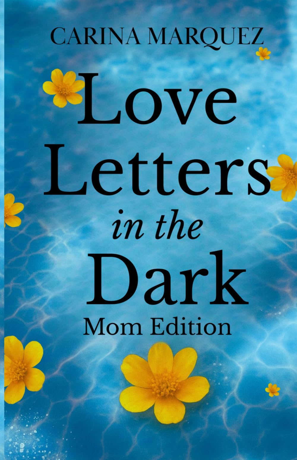 Love Letters in the Dark: Mom Edition