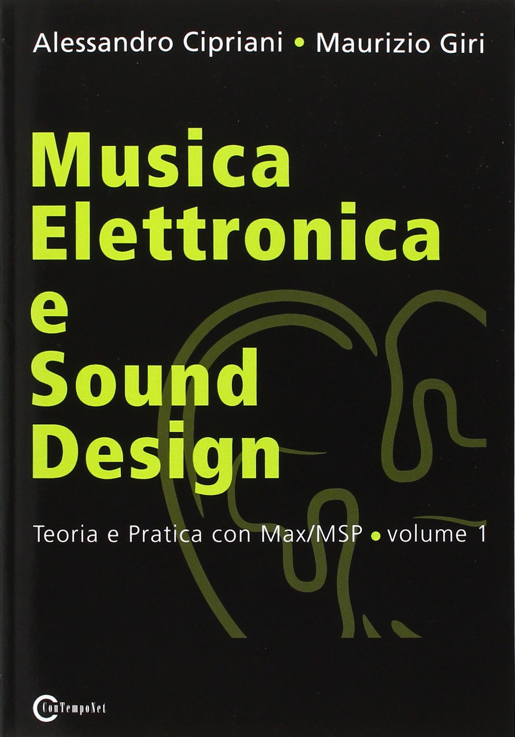 Musica Elettronica E Sound Design - Teoria E Pratica Con Max/Msp - Volume 1
