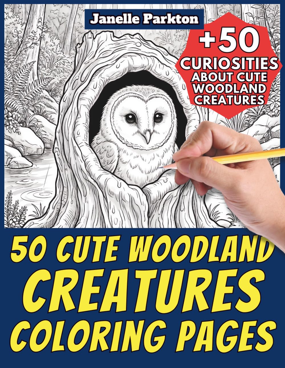 50 Cute Woodland Creatures Coloring Pages for Kids and Adults: +50 True Facts about Animals of the Forest and Woods. Coloring Book for Children and ... and Learn with Janelle - Animals - Vol. 371