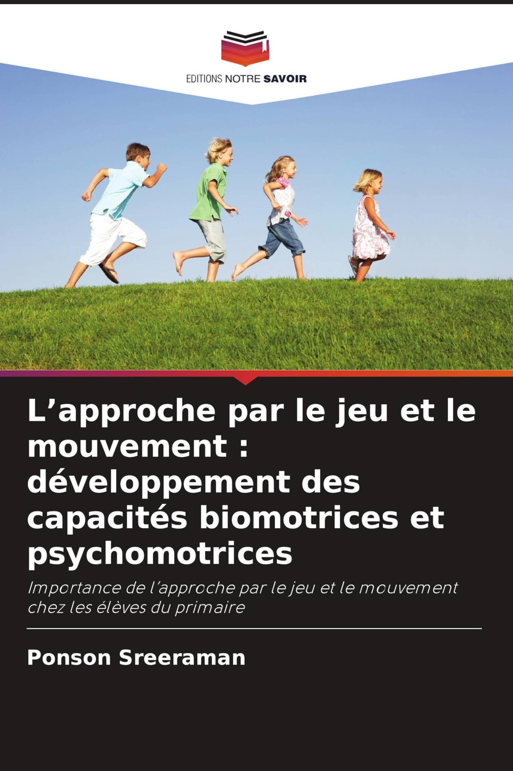 L'approche par le jeu et le mouvement: développement des capacités biomotrices et psychomotrices