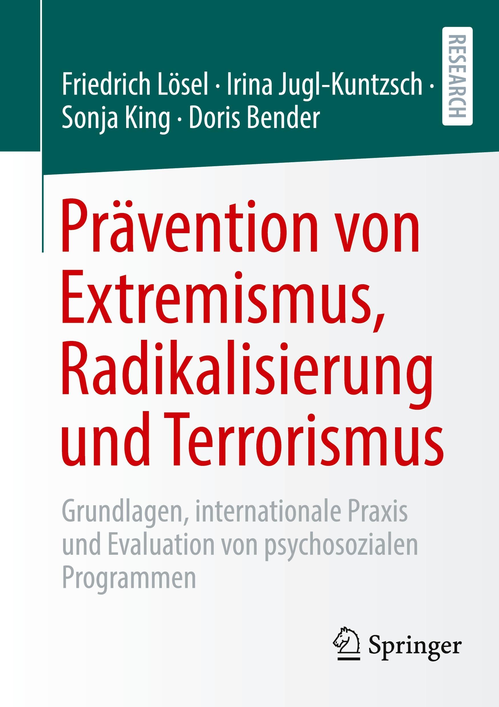 Prävention von Extremismus, Radikalisierung und Terrorismus: Grundlagen, internationale Praxis und Evaluation von psychosozialen Programmen