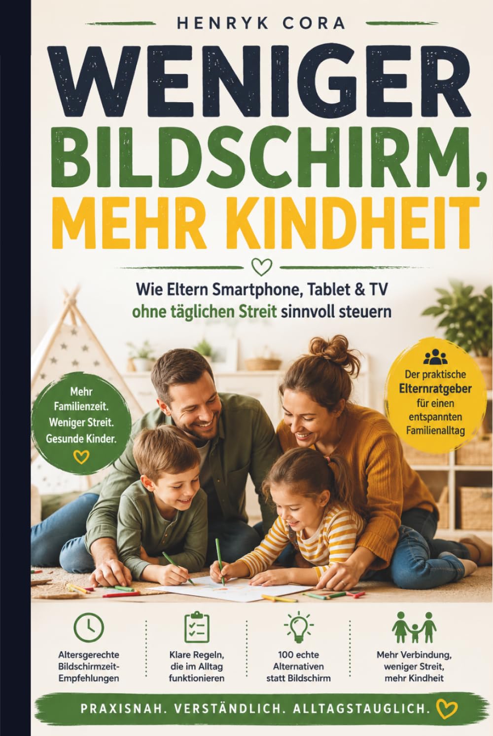 Weniger Bildschirm, Mehr Kindheit: Wie Eltern Smartphone, Tablet & TV ohne täglichen Streit sinnvoll steuern