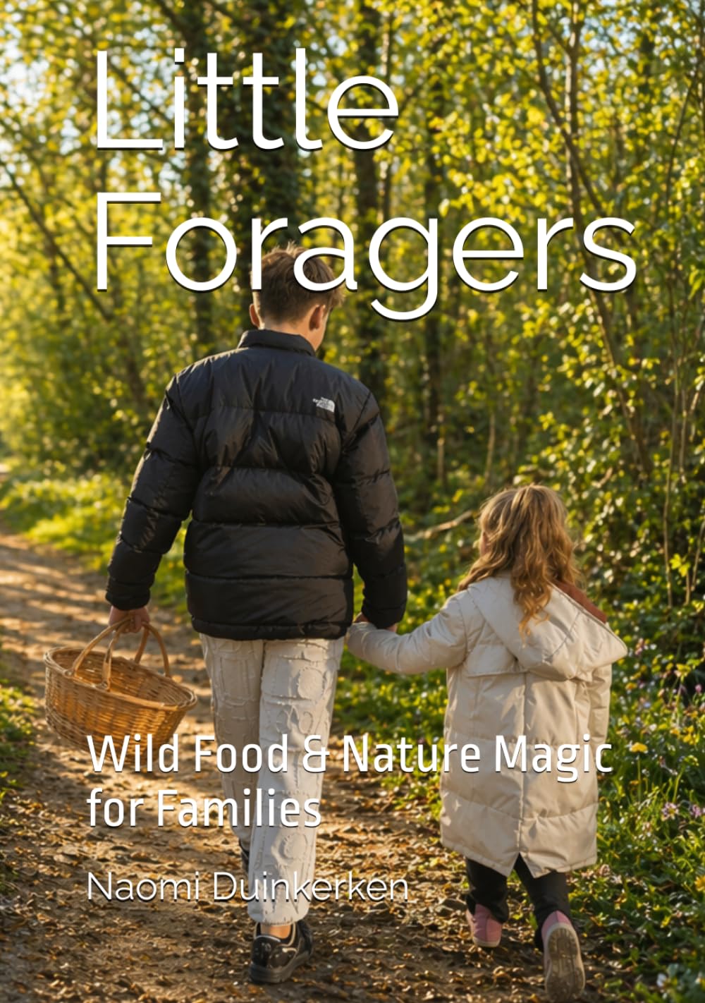Little Foragers: Wild Food & Nature Magic for Families