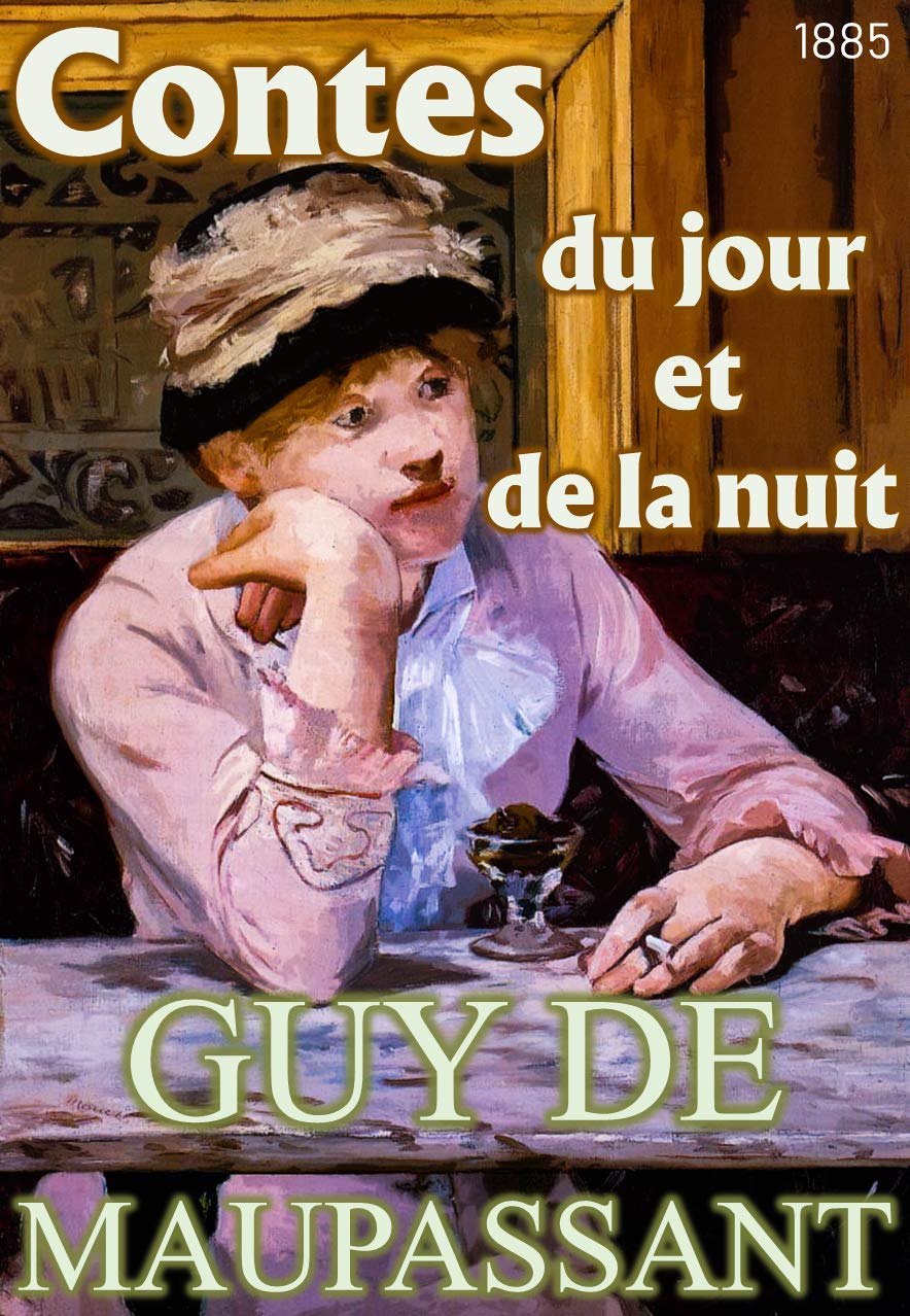 Contes du jour et de la nuit (illustré) (Guy de Maupassant Collection t. 7) eBook de Contes du jour et de la nuit (illustré) (Guy de Maupassant Collection t. 7) eBook de