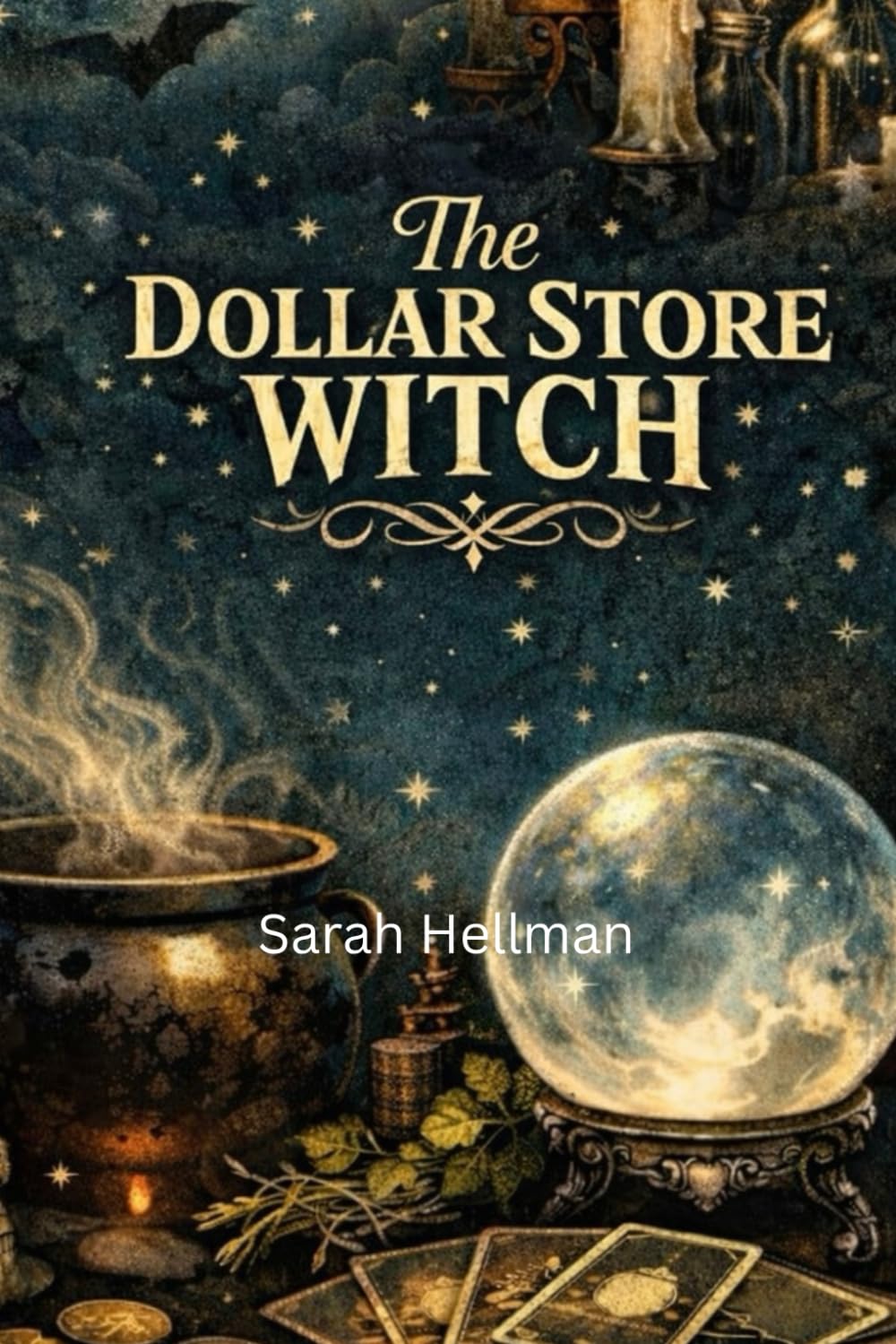 Dollar Store Witchcraft: Real Magic on a Real Budget