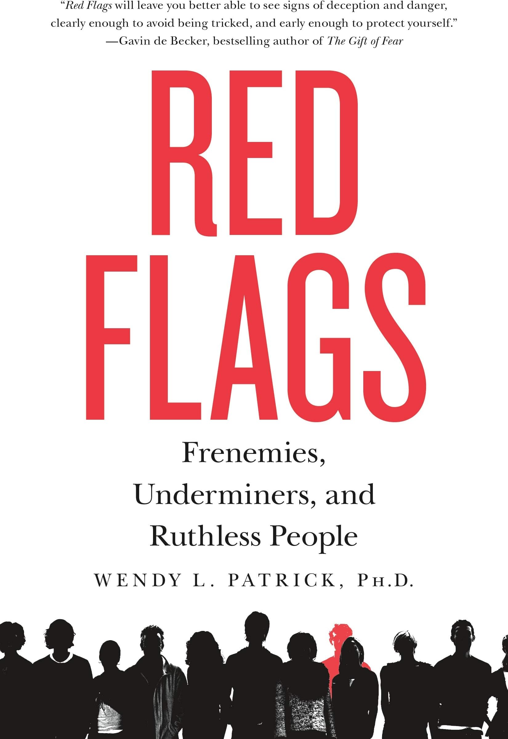 Red Flags: Frenemies, Underminers, and Ruthless People