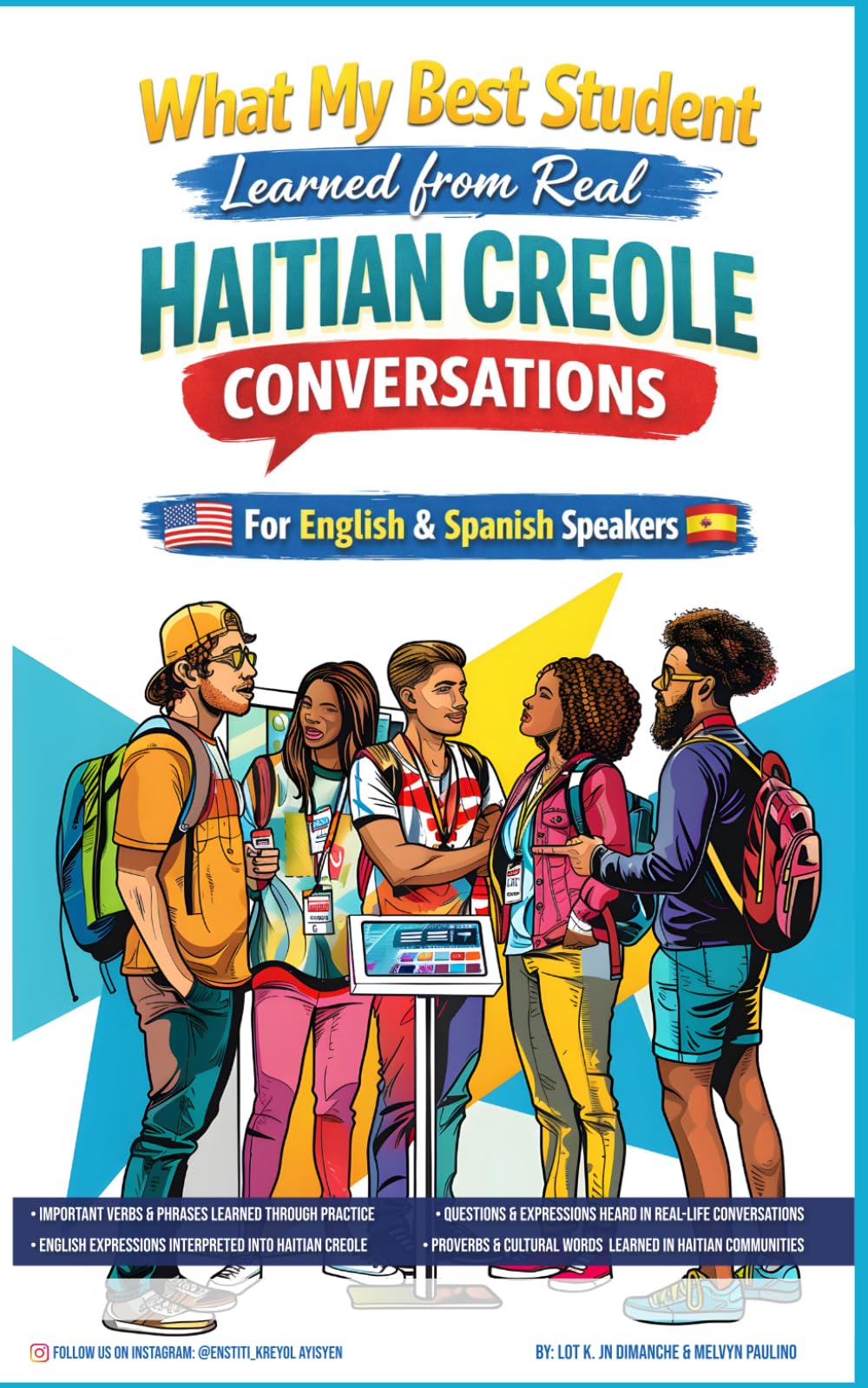 WHAT MY BEST STUDENT LEARNED FROM REAL HAITIAN CREOLE CONVERSATIONS: For English & Spanish Speakers