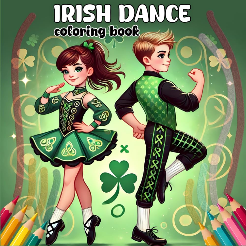 Irish Dance Coloring Book: Celebrate Irish Culture Through Celtic Dance Coloring Pages