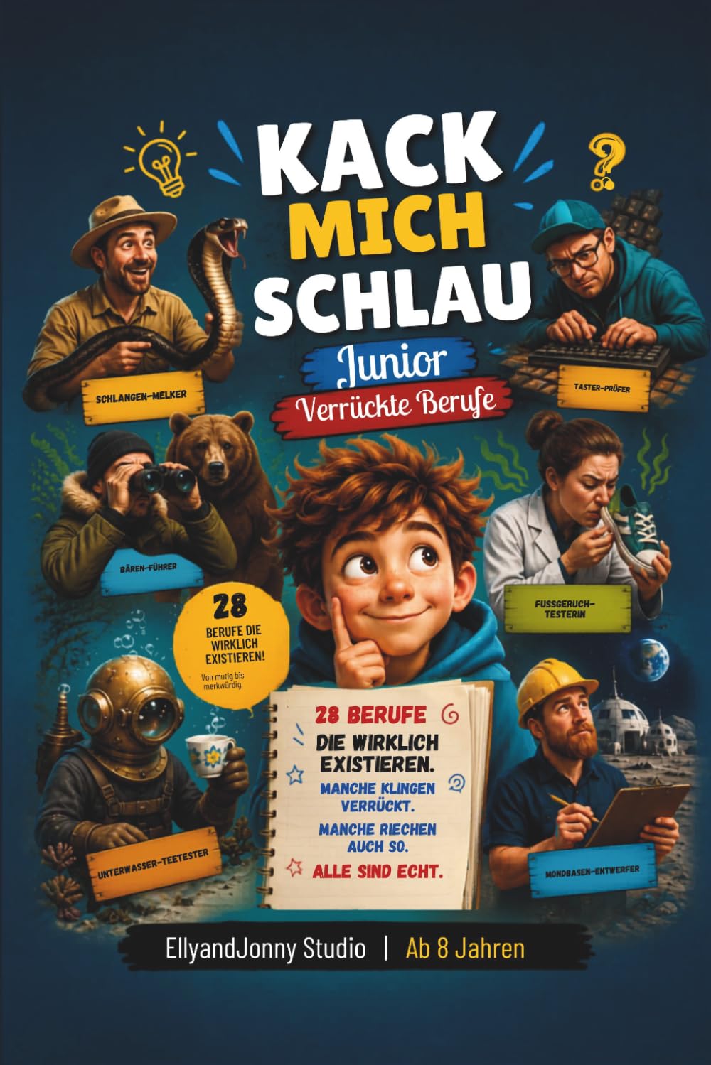 Kack mich schlau Junior – Verrückte Berufe - 28 Jobs die wirklich existieren – Kindersachbuch: Berufskunde ab 8 Jahren Lustiges Sachbuch über ... für Kinder – Geschenk für Jungen und Mädchen