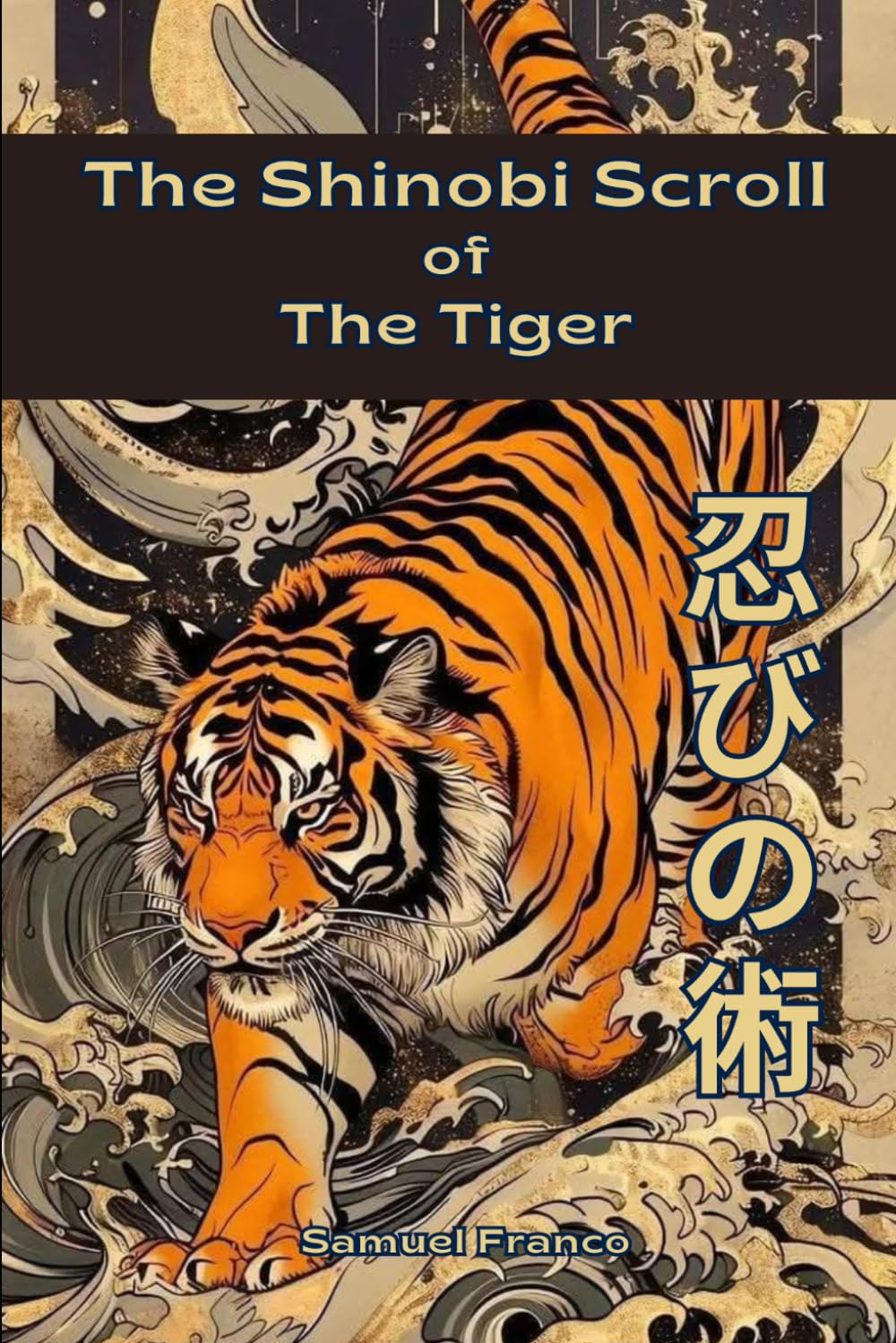 The Shinobi Scroll of the Tiger