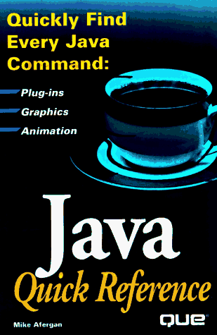 Java Quick Reference: Quickly Find Every Java. Class, Method, Field ...