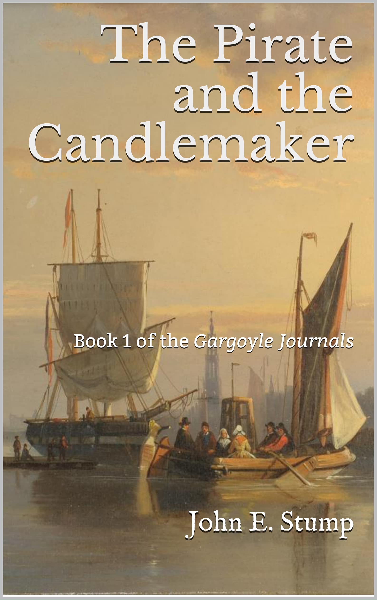 The Pirate and the Candlemaker: 1 (The Gargoyle Journals)