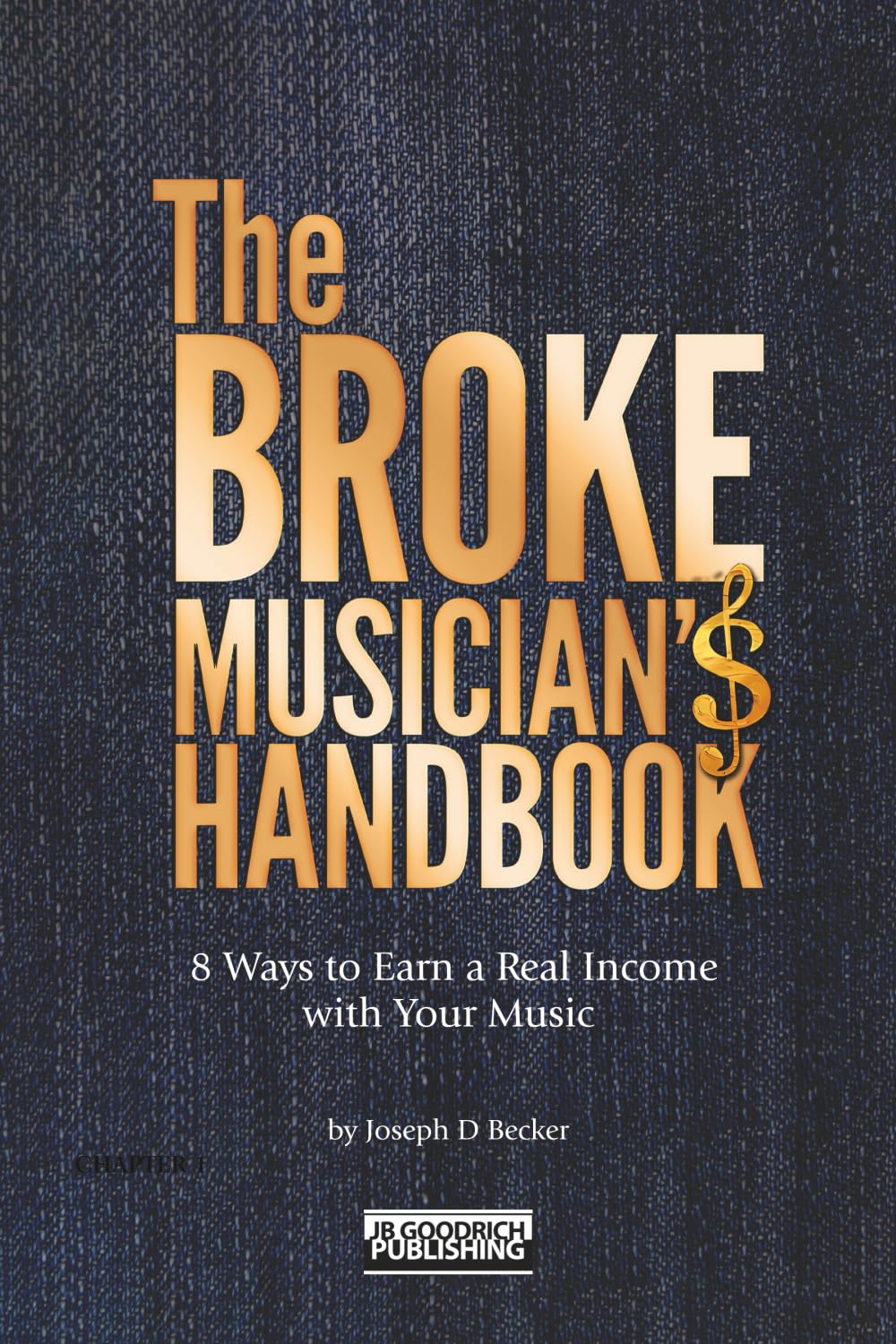 The Broke Musician's Handbook: 8 Ways to Earn a Real Income with Your Music