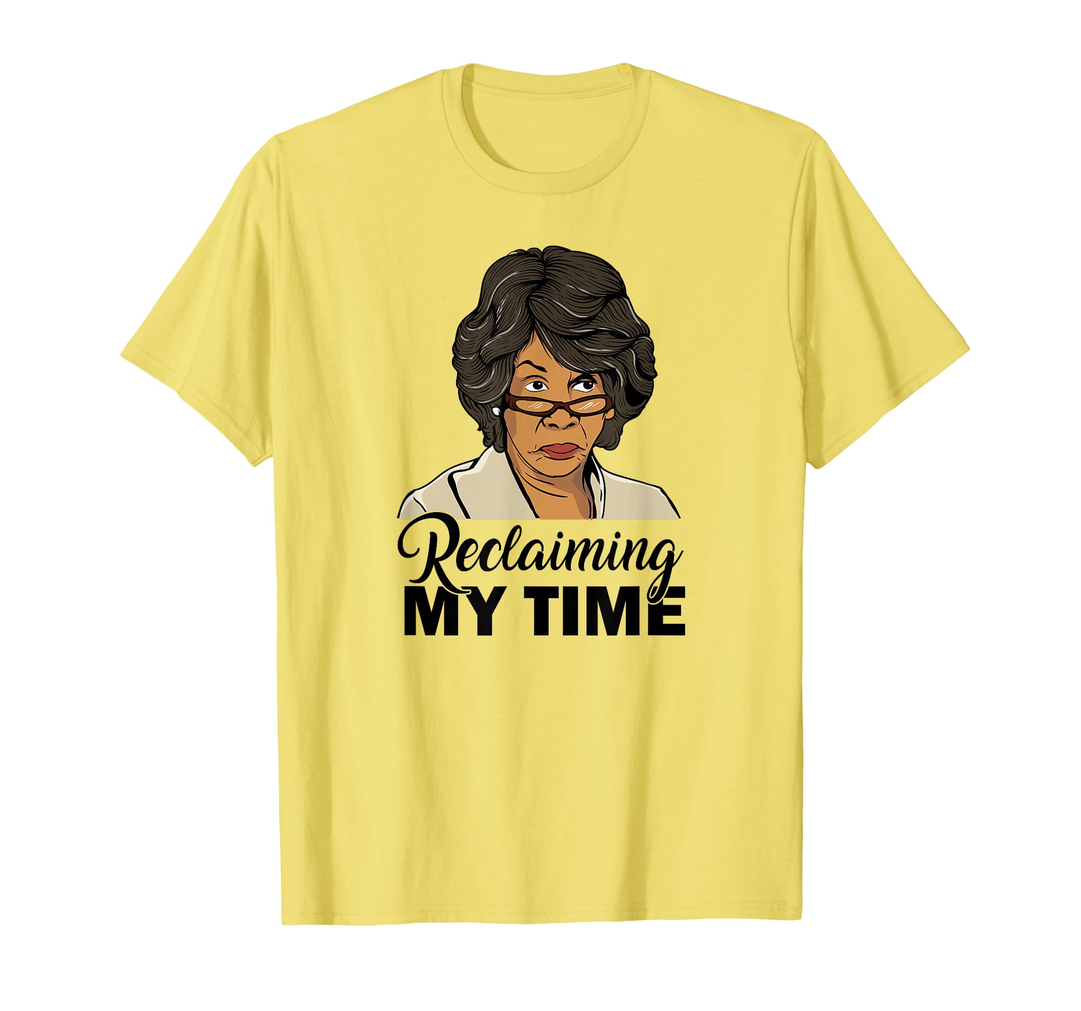 Maxine Waters Reclaiming My Time Resist T-shirt T-Shirt