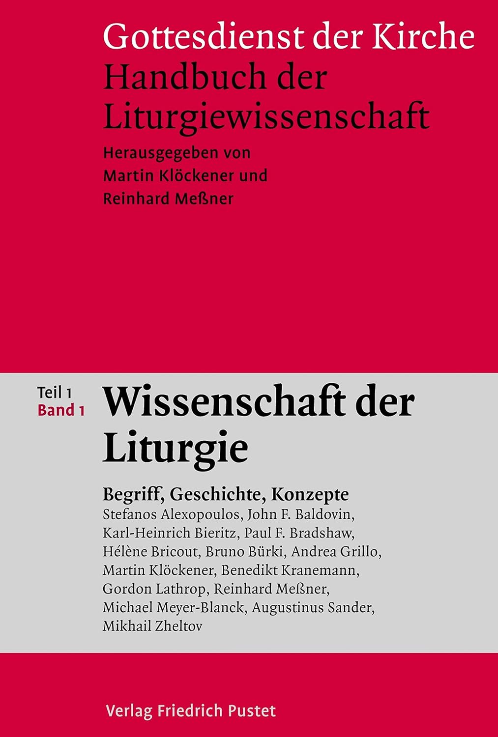 Gottesdienst der Kirche. Handbuch der Liturgiewissenschaft / Wissenschaft der Liturgie: Begriff, Geschichte, Konzepte (Handbücher) (German Edition)