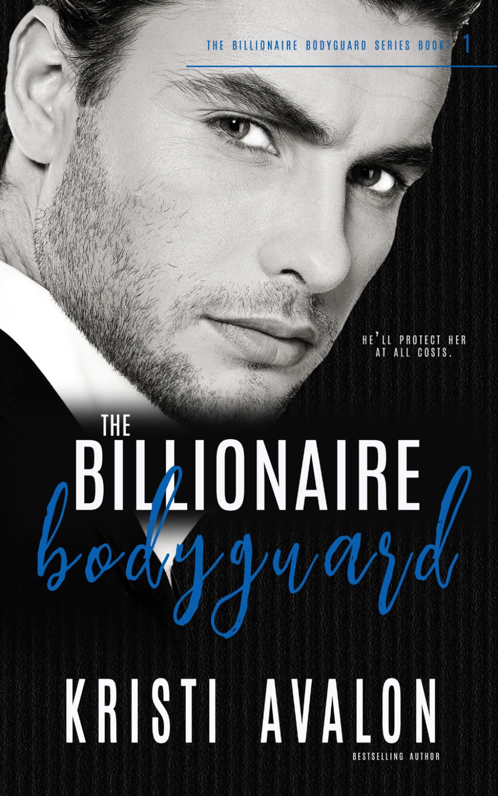 The Billionaire Bodyguard (The Billionaire Bodyguard Series)