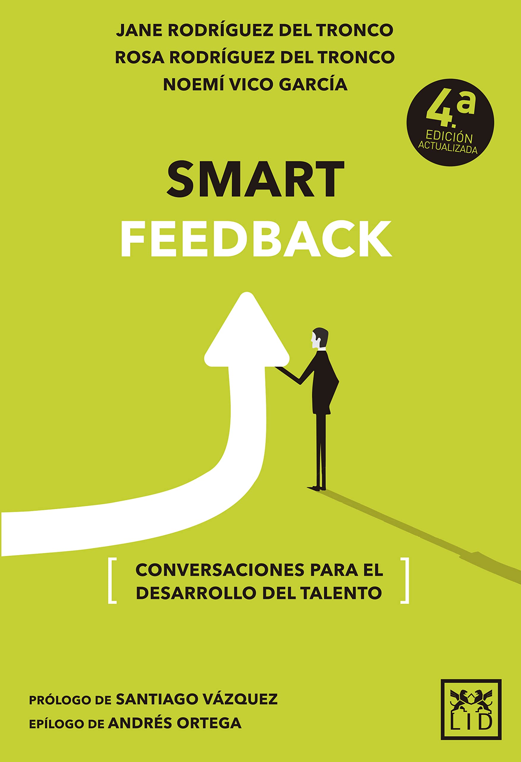 Smart Feedback: Conversaciones para el desarrollo del talento (Acción Empresarial)