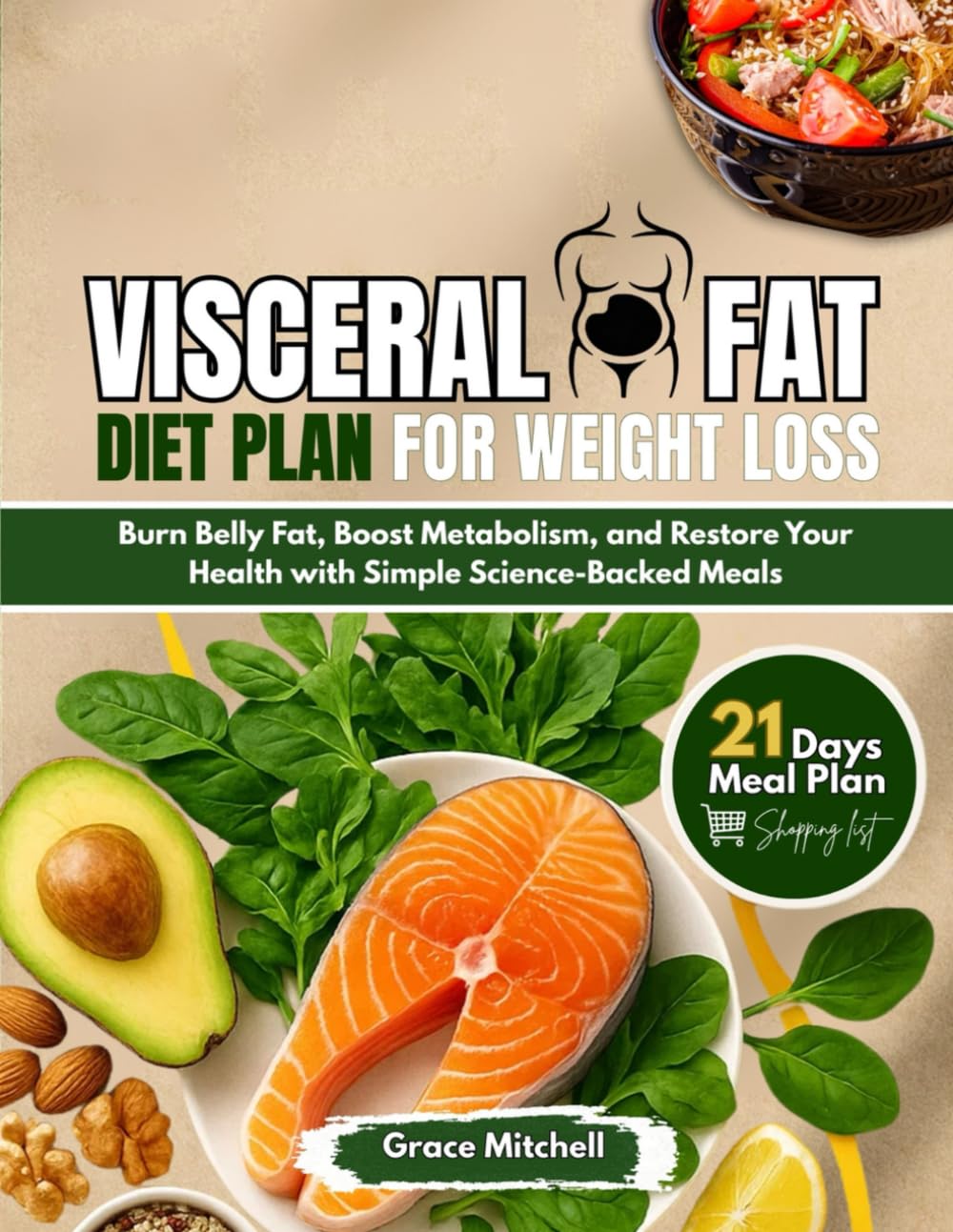Visceral Fat Diet Plan for Weight loss: Burn Belly Fat, Boost Metabolism & Restore Your Health with Simple Science-Backed Meals