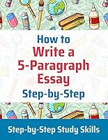 Vista 1 de How to Write a 5-Paragraph Essay Step-by-Step Step-by-Step Study Skills